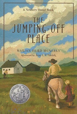 The Jumping-Off Place by Marian Hurd McNeely, Jean L.S. Patrick, William Siegel