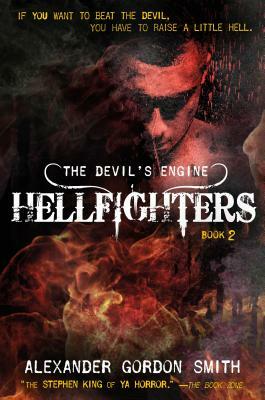 Hellfighters by Alexander Gordon Smith