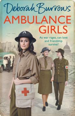 Ambulance Girls by Deborah Burrows