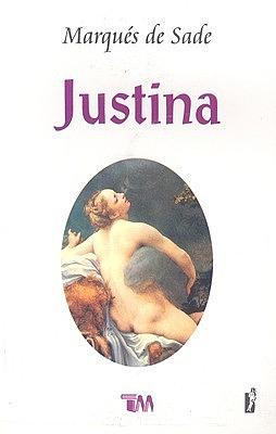 Justina o los infortunios de la virtud by Marquis de Sade, Isabel Brouard
