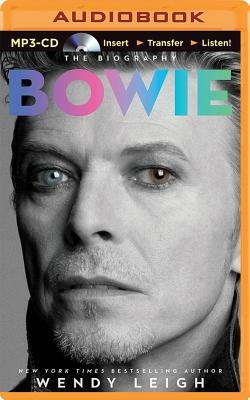 Bowie: The Biography by Wendy Leigh