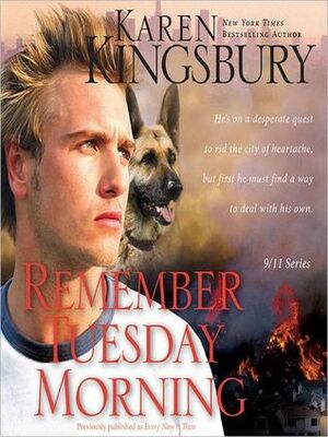 Remember Tuesday Morning by Karen Kingsbury