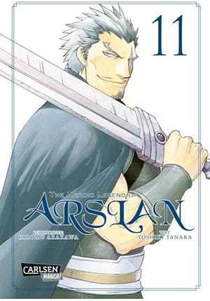 The Heroic Legend of Arslan 11: Fantasy-Manga-Bestseller von der Schöpferin von FULLMETAL ALCHEMIST by Yoshiki Tanaka, Hiromu Arakawa