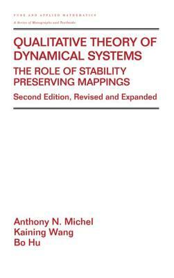 Qualitative Theory of Dynamical Systems by Bo Hu, Kaining Wang, Anthony Michel