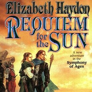 Requiem for the Sun by Elizabeth Haydon