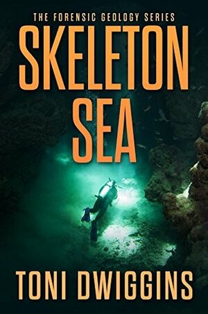 Skeleton Sea by Toni Dwiggins