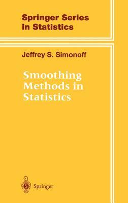 Smoothing Methods in Statistics by Jeffrey S. Simonoff