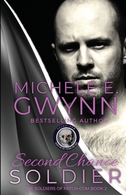 Second Chance Soldier by Michele E. Gwynn