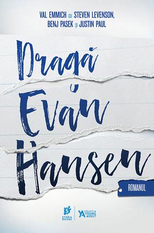 Dragă Evan Hansen by Benj Pasek, Val Emmich, Steven Levenson, Justin Paul