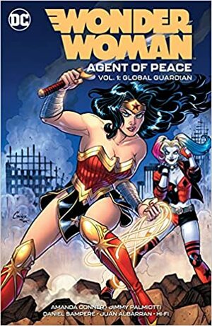Wonder Woman: Agent of Peace Vol. 1: Global Guardian by Jimmy Palmiotti, Amanda Conner