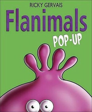 Flanimals: Pop Up by Robert Steen, Ricky Gervais