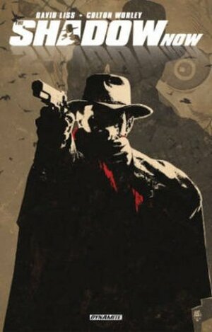 The Shadow Now by Tim Bradstreet, David Liss, Colton Worley