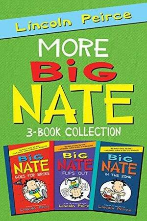 More Big Nate! 3-Book Collection: Big Nate Goes for Broke, Big Nate Flips Out, Big Nate: In the Zone by Lincoln Peirce
