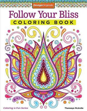Follow Your Bliss Coloring Book by Thaneeya McArdle