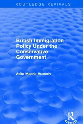 British Immigration Policy Under the Conservative Government by Asifa Maaria Hussain