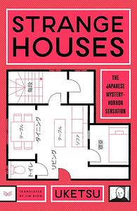 Strange Houses by Uketsu, Jim Rion