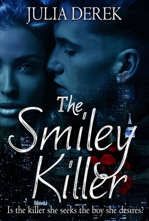 The Smiley Killer by Julia Derek