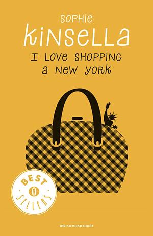 I love shopping a New York by Annamaria Raffo, Sophie Kinsella