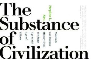 The Substance Of Civilization by Stephen L. Sass