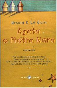 Agata e pietra nera by Ursula K. Le Guin