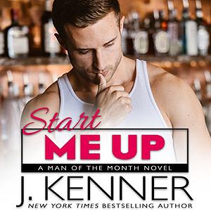 Start Me Up by J. Kenner