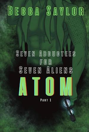 7AF7A: Atom by Becca Saylor