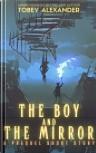 The Boy and the Mirror by Tobey Alexander