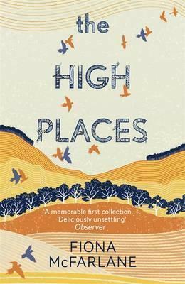 The High Places by Fiona McFarlane