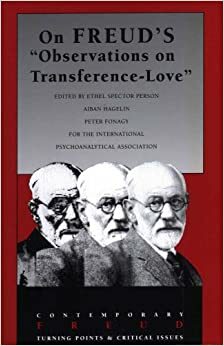 On Freud\'s Observations on Transference-Love by Aiban Hagelin, Ethel Spector Person, Dawn R. Person