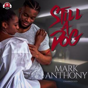 Still a Dog by Mark Anthony