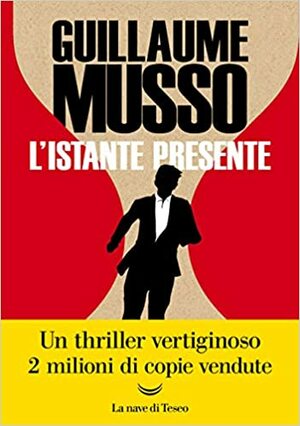 L'istante presente by Guillaume Musso