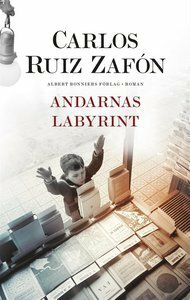 Andarnas labyrint by Carlos Ruiz Zafón