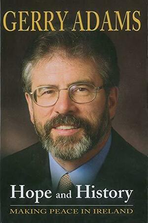 Hope and History by Gerry Adams