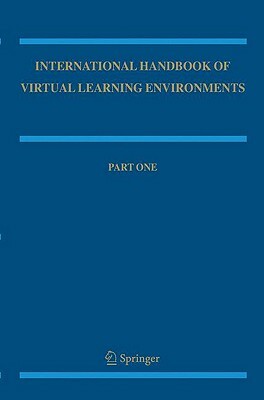 International Handbook of Virtual Learning Environments by 