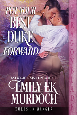 Put Your Best Duke Forward by Emily E.K. Murdoch