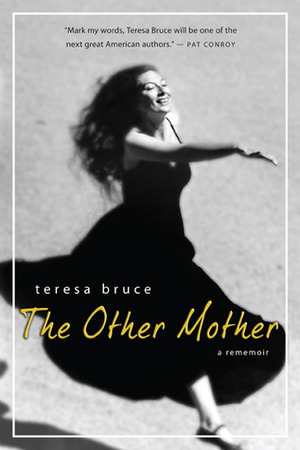 The Other Mother: A Rememoir by Susan Kammeraad-Campbell, Teresa Bruce