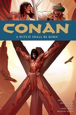 Conan Volume 20: A Witch Shall be Born by José Luís, Brian Ching, Fred Van Lente, Fred Van Lente