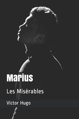 Marius: Les Misérables by Victor Hugo