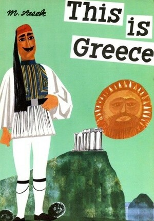 This Is Greece by Miroslav Sasek