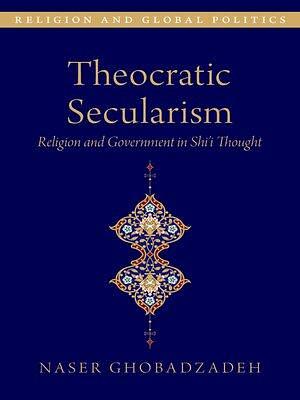 Theocratic Secularism by Naser Ghobadzadeh