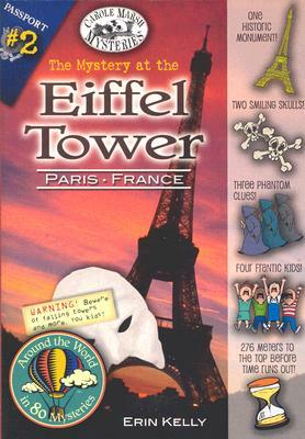 The Mystery at the Eiffel Tower (Paris, France) by Erin Kelly