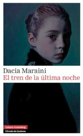 El tren de la última noche by Dacia Maraini, David Paradela López