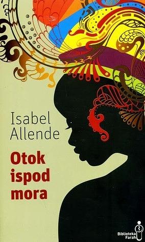 Otok ispod mora by Isabel Allende