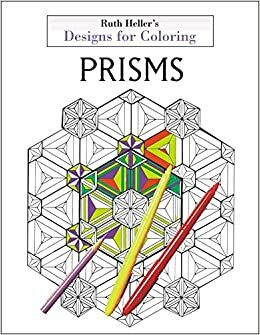 Designs for Coloring: Prisms by Ruth Heller