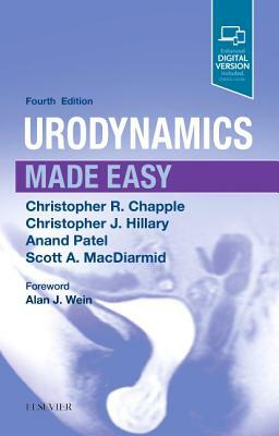 Urodynamics Made Easy by Anand Patel, Christopher J. Hillary, Christopher R. Chapple