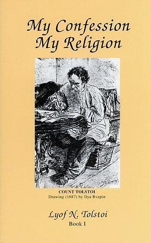 My Confession My Religion by Leo Tolstoy, Huntington Smith