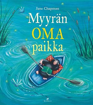 Myyrän oma paikka by Jane Chapman