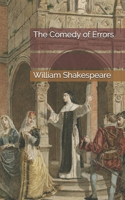 The Comedy of Errors by William Shakespeare