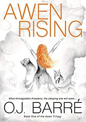 Awen Rising: An Urban Fantasy (Awen Trilogy Book 1) by O.J. Barré, Charlie Knight, Lauren Willmore