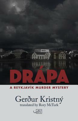 Drápa: A Reykjavík Murder Mystery by Gerður Kristný